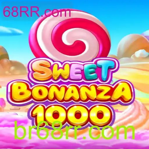 Explorando o Universo de Entretenimento de SweetBonanza1000 com 68RR.com